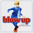Blow Up Presents Exclusive Blend Vol.3